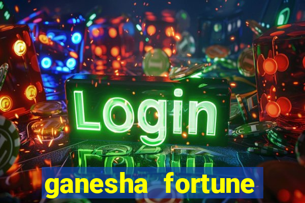 ganesha fortune minutos pagantes